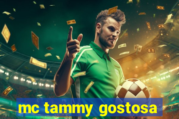 mc tammy gostosa